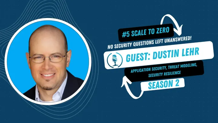 Master Application Security, Threat Modeling, and Security Resilience with Dustin Lehr