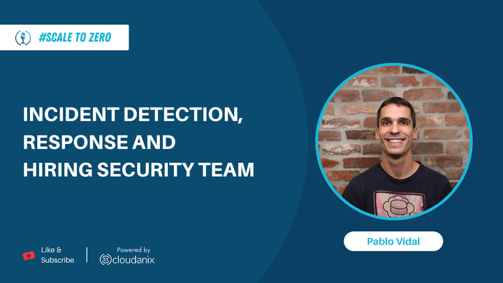 Exploring the World of Incident Response and Detection with Pablo Vidal